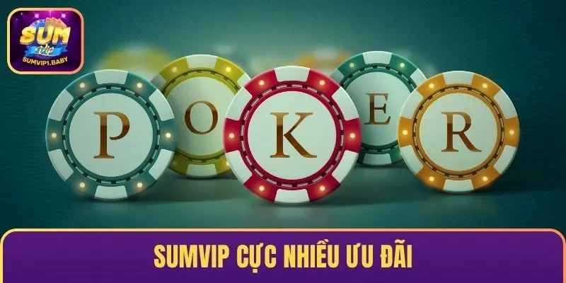 SUMVIP cực nhiều ưu đãi